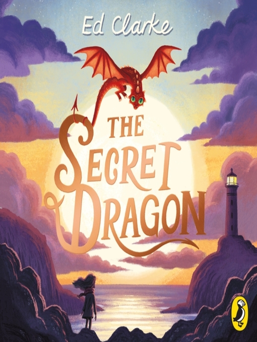Title details for The Secret Dragon by Ed Clarke - Wait list